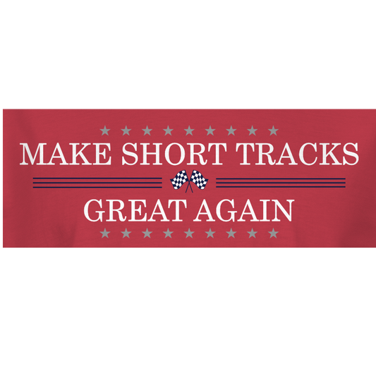 Make Short Tracks Great Again Sticker